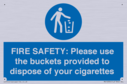 fire-safety-please-use-the-buckets-provided-to-dispose-of-your-cigarettes~